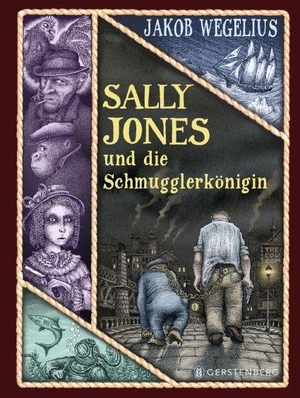 Wegelius, Jakob. Sally Jones und die Schmugglerkönigin. Gerstenberg Verlag, 2022.