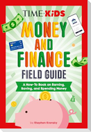 Time for Kids: Money and Finance Field Guide