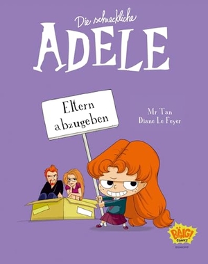 Tan / Diane Le Feyer. Die schreckliche Adele 08 - Eltern abzugeben. Egmont VGS, 2024.
