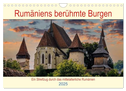 Rumäniens berühmte Burgen (Wandkalender 2025 DIN A4 quer), CALVENDO Monatskalender