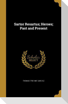 Sartor Resartus; Heroes; Past and Present