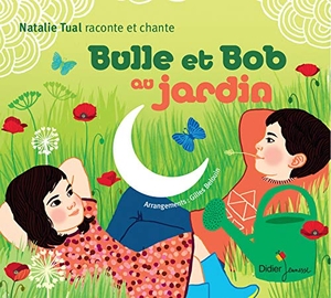 Bulle et bob au jardin. Integral, 2014.