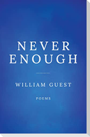 Never Enough