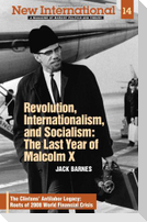 Revolution, Internationalism, and Socialism: The Last Year of Malcolm X