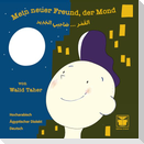 Mein neuer Freund, der Mond