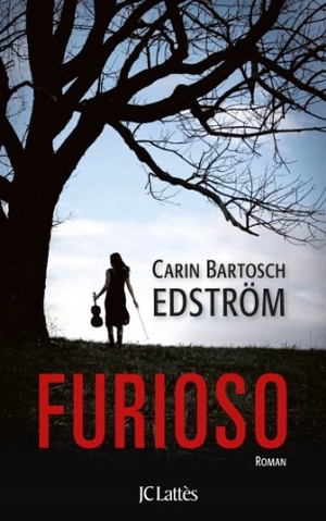Bartosch Edström, Carin. Furioso. Editions Jc Lattes, 2022.