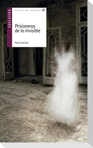 Prisioneros de lo invisible