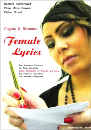 Aschenwald, Barbara / Kraxner, Petra Maria et al. Cognac und Biskotten - Female Lyrics. Cognac & Biskotten, 2006.