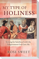 My Type of Holiness