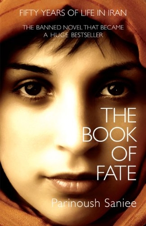 Saniee, Parinoush. The Book of Fate. House of Anansi Press, 2013.