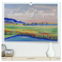 Roland Reiff Aquarelle (hochwertiger Premium Wandkalender 2024 DIN A2 quer), Kunstdruck in Hochglanz