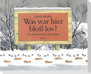 Was war hier bloß los?
