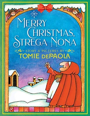 Depaola, Tomie. Merry Christmas, Strega Nona. Simon & Schuster Books for Young Readers, 2023.