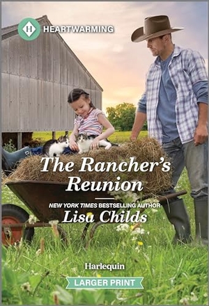 Childs, Lisa. The Rancher's Reunion - A Clean and Uplifting Romance. Harlequin, 2024.