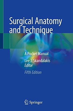Skandalakis, Lee J. (Hrsg.). Surgical Anatomy and Technique - A Pocket Manual. Springer, 2021.