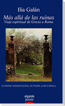 Más allá de las ruinas : viaje espiritual de Grecia a Roma