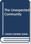The Unexpected Community: Portrait of an Old Age Subculture, Revised Edition