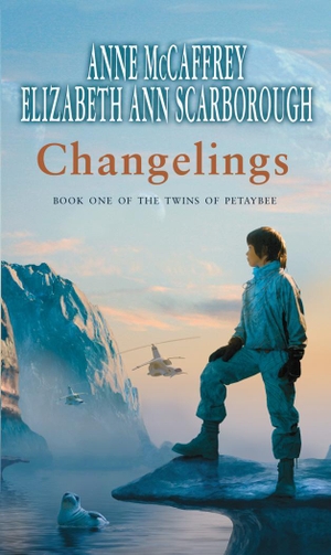 Mccaffrey, Anne / Elizabeth Ann Scarborough. Changelings. Penguin Random House UK, 2017.