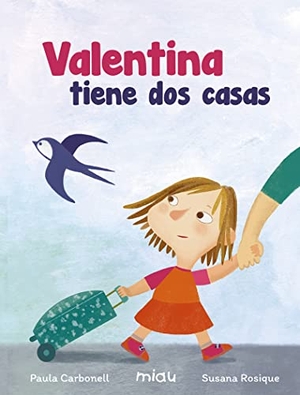 Carbonell, Paula / Paula Carbonell. Valentina tiene dos casas. Ediciones Jaguar, 2017.