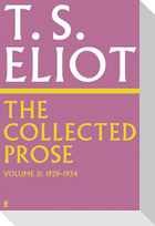 The Collected Prose of T.S. Eliot Volume 2