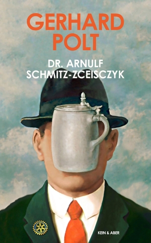 Polt, Gerhard. Dr. Arnulf Schmitz-Zceisczyk. Kein + Aber, 2022.