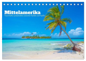 Mittelamerika - Traumhafte Landschaften zwischen Karibik und Pazifik (Tischkalender 2024 DIN A5 quer), CALVENDO Monatskalender