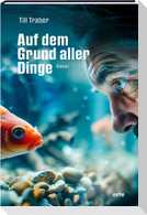 Auf dem Grund aller Dinge
