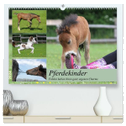 Pferdekinder - Fohlen haben ihren ganz eigenen Charme (hochwertiger Premium Wandkalender 2024 DIN A2 quer), Kunstdruck in Hochglanz