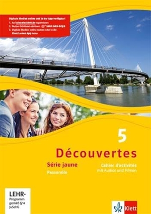 Découvertes 5. Série jaune. Cahier d'activités mit Audios und Filmen 5. Lernjahr - Cahier d'activités mit Audios und Filmen 5. Lernjahr. Klett Ernst /Schulbuch, 2016.