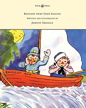 Gruelle, Johnny. Raggedy Andy Goes Sailing - Written and Illustrated by Johnny Gruelle. Pook Press, 2014.