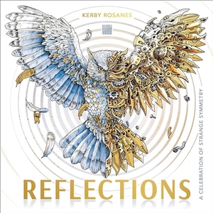 Rosanes, Kerby. Reflections - A Celebration of Strange Symmetry. Penguin Publishing Group, 2024.