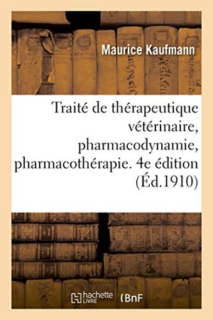 Kaufmann-M. Traité de Thérapeutique Vétérinaire, Pharmacodynamie, Pharmacothérapie. 4e Édition. Hachette Livre, 2018.
