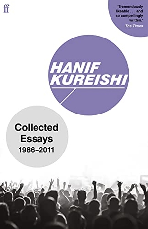 Kureishi, Hanif. Collected Essays - 1986-2011. Faber & Faber, 2021.