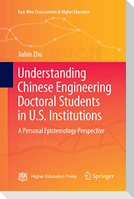 Understanding Chinese Engineering Doctoral Students in U.S. Institutions