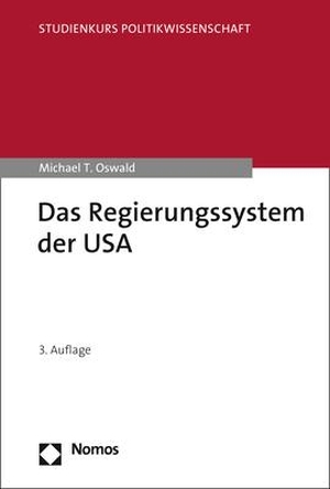 Oswald, Michael T.. Das Regierungssystem der USA. Nomos Verlagsges.MBH + Co, 2021.