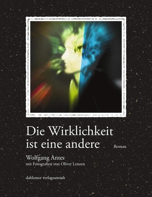 Antes, Wolfgang. Die Wirklichkeit ist eine andere - Roman Skizzen, Gerschichten unterwegs Beirut, Toronto, Lyon. dahlemer verlagsanstalt, 2025.
