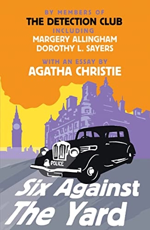 The Detection Club / Christie, Agatha et al. Six Against the Yard. HarperCollins, 2019.