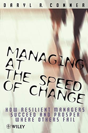 Conner. Managing at the Speed of Chang. John Wiley & Sons, 1999.