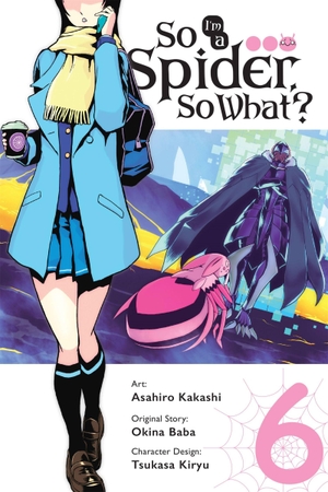 Baba, Okina / Asahiro Kakashi. So I'm a Spider, So What?, Vol. 6 (Manga). Yen Press, 2019.