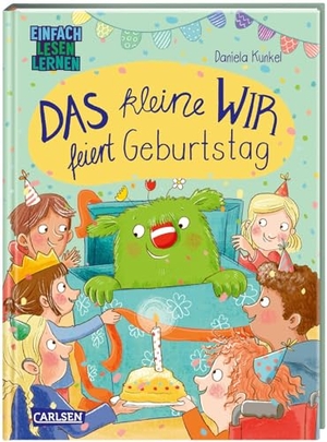 Kunkel, Daniela / Steffi Korda. Das kleine WIR feiert Geburtstag - Einfach Lesen Lernen | Erstlesebuch für Jungen und Mädchen ab 5 Jahren über Freundschaft, Zusammenhalt und Geburstagsfreuden. Carlsen Verlag GmbH, 2026.