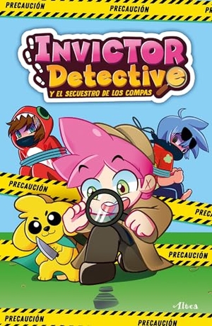 Invictor. Invictor Detective Y El Secuestro de Los Compas / Detective Invictor and the Kidnapping of the Compas. Prh Grupo Editorial, 2023.