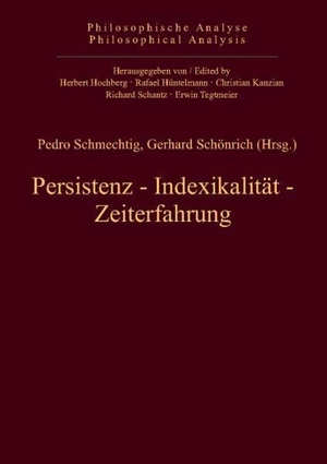 Schönrich, Gerhard / Pedro Schmechtig (Hrsg.). Persistenz, Indexikalität, Zeiterfahrung. De Gruyter, 2011.