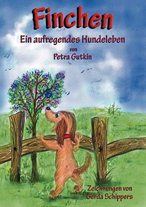 Gutkin, Petra. Finchen - Ein aufregendes Hundeleben. Books on Demand, 2012.