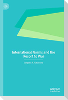 International Norms and the Resort to War