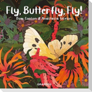 Fly, Butterfly, Fly!