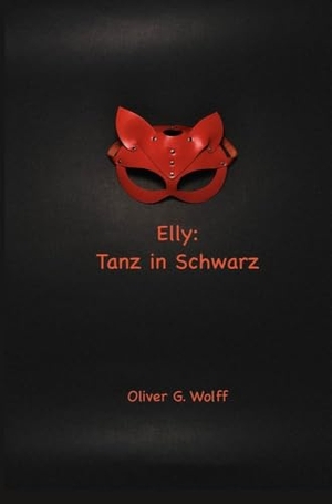 Wolff, Oliver G.. Elly: Tanz in Schwarz. via tolino media, 2023.
