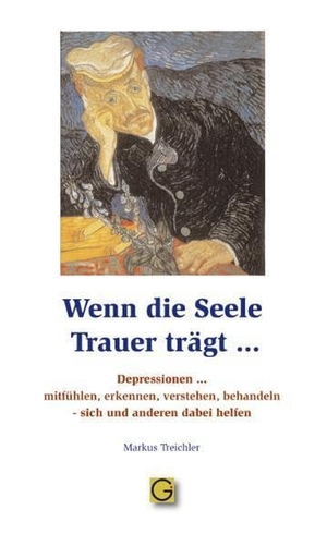 Treichler, Markus. Wenn die Seele Trauer trägt - Depressionen mitfühlen, erkennen, verstehen, behandeln - sich und anderen dabei helfen. Gesundheitspflege initiat, 2010.