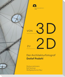 Von 2D zu 3D: Der Architekturfotograf Detlef Podehl