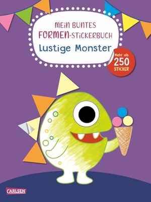 Mein buntes Formen-Stickerbuch: Lustige Monster - Formen lernen ab 4 Jahren mit wiederablösbaren Stickern. Carlsen Verlag GmbH, 2026.