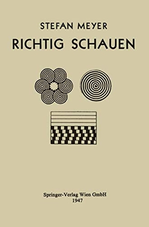 Meyer, Stefan. Richtig Schauen - Für Maler, Konstrukteure, Photographen und Bilderfreunde. Springer Berlin Heidelberg, 1947.